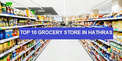 Top 10 Grocery store in Hathras
